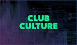 18047_clubculture_blogheader_1280x750.jpg
