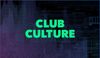 18047_clubculture_blogheader_1280x750.jpg
