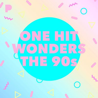 OneHitWondersThe90s.jpg OneHitWondersThe90s.jpg