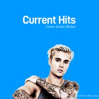 Current Hits Featuring Justin Bieber